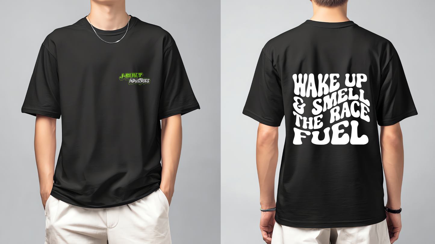 WAKE UP AND SMELL THE RACE FUEL - SHORT SLEEVE T-SHIRT